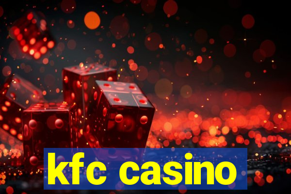 kfc casino